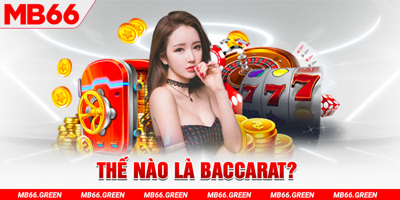 Thế nào là Baccarat?